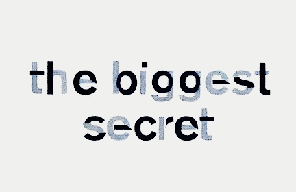The Biggest Secret